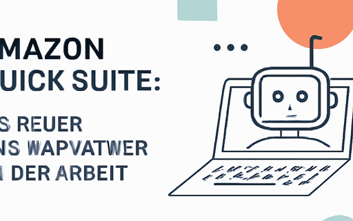 Artikelbild für den Artikel: Amazon Quick Suite: Ihr neuer KI-Teampartner bei der Arbeit